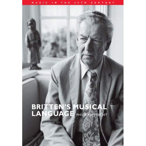 Britten's Musical Language (Music in the Twentieth Century)