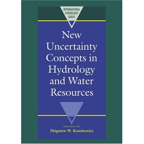 New Uncertainty Concepts in Hydrology and Water Resources (International Hydrology Series)