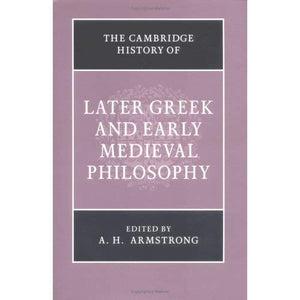 The Cambridge History of Later Greek and Early Medieval Philosophy