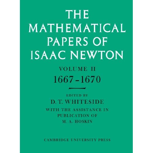 The Mathematical Papers of Isaac Newton: Volume 2, 1667-1670 (The Mathematical Papers of Sir Isaac Newton) (v. 2): 1667-1670 v. 2