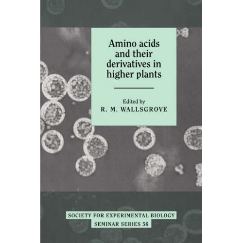 SEBS 56 Amino Acids & Derivatives (Society for Experimental Biology Seminar Series, Series Number 56)