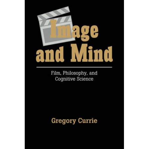 Image and Mind: Film, Philosophy and Cognitive Science
