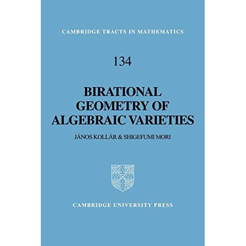 Birational Geometry of Algebraic Varieties: 134 (Cambridge Tracts in Mathematics, Series Number 134)