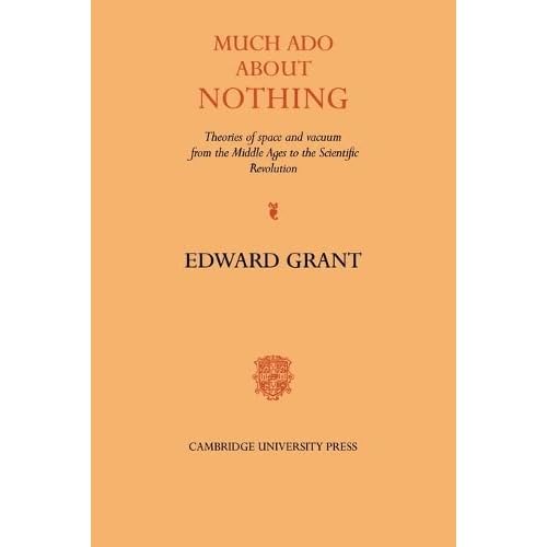 Much Ado About Nothing: Theories of Space and Vacuum from the Middle Ages to the Scientific Revolution