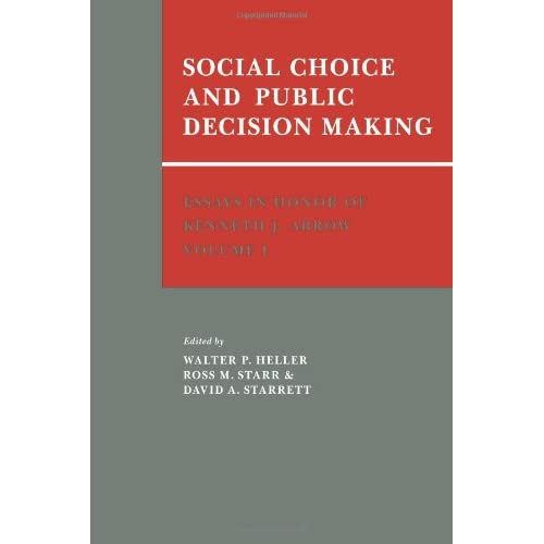 Essays Honor of Kenneth J Arrow v1: Volume 1, Social Choice and Public Decision Making (Essays in Honor of Kenneth J. Arrow)
