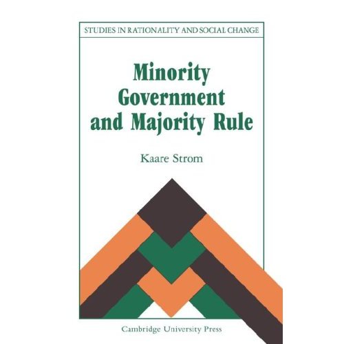 Minority Government & Majority Rule (Studies in Rationality and Social Change)