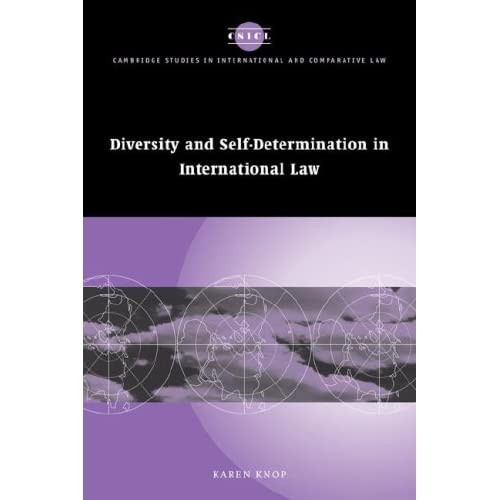 Diversity Self-Determinatn Int Law (Cambridge Studies in International and Comparative Law, Series Number 20)