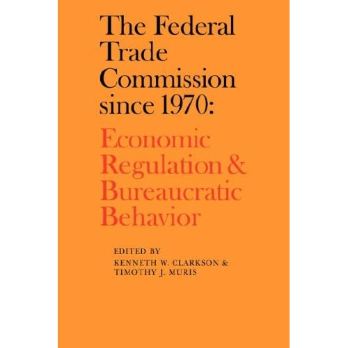 Econ & Regulation Consumer Welfare: Economic Regulation and Bureaucratic Behavior