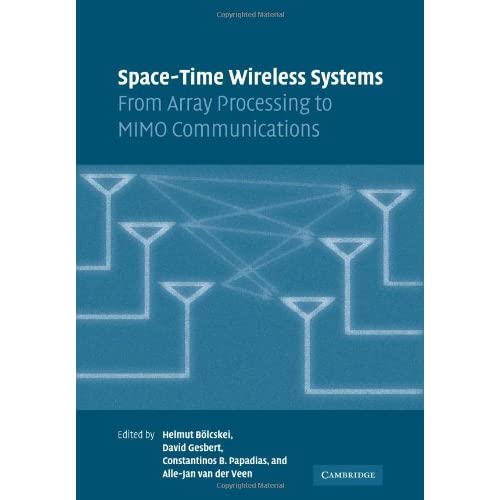 Space-Time Wireless Systems: From Array Processing to MIMO Communications