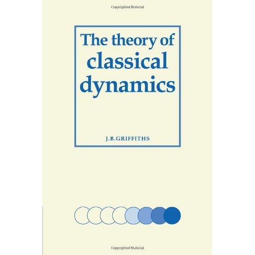 The Theory of Classical Dynamics