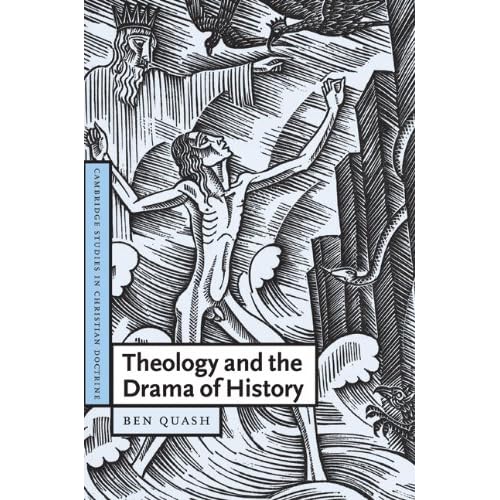 Theology and the Drama of History: 13 (Cambridge Studies in Christian Doctrine, Series Number 13)