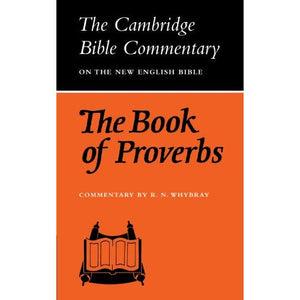 Cambridge Bible Commentaries: Old Testament 32 Volume Set: The Book of Proverbs (Cambridge Bible Commentaries on the Old Testament)