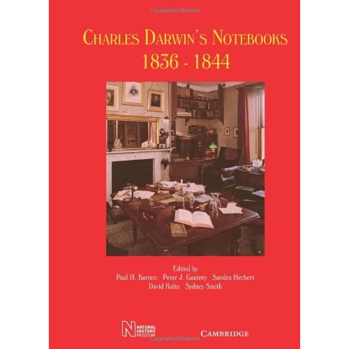 Charles Darwin's Notebooks, 1836-1844: Geology, Transmutation of Species, Metaphysical Enquiries