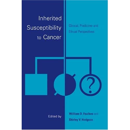 Inherited Susceptibility to Cancer: Clinical, Predictive and Ethical Perspectives
