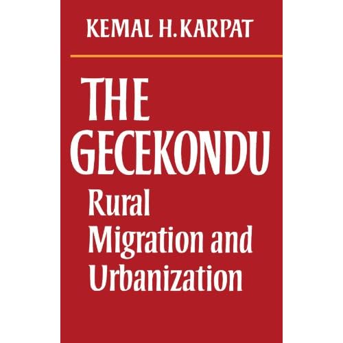 The Gecekondu: Rural Migration and Urbanization