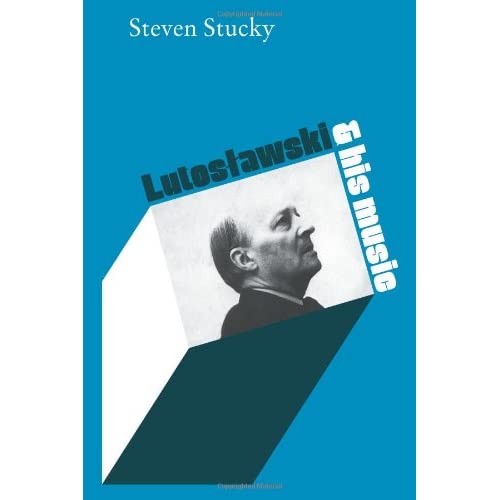 Lutoslawski and His Music
