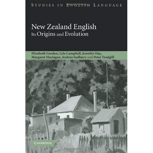 New Zealand English: Its Origins and Evolution (Studies in English Language)
