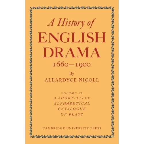 History of English Drama 1660-1900: Volume 6 (History of English Drama, 1660–1900 7 Volume Paperback Set (in 9 parts))