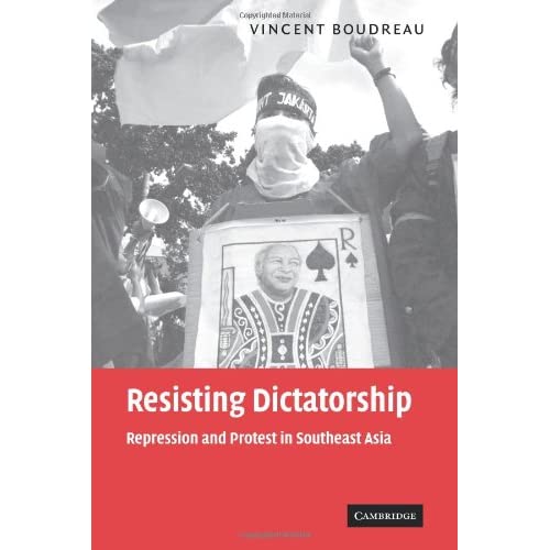 Resisting Dictatorship: Repression and Protest in Southeast Asia