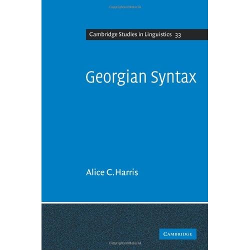 Georgian Syntax: A Study in Relational Grammar: 33 (Cambridge Studies in Linguistics, Series Number 33)
