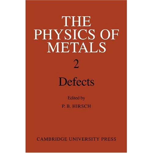 The Physics of Metals 2 Defects