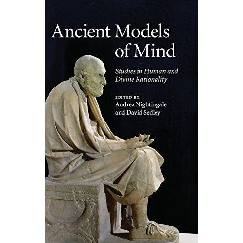 Ancient Models of Mind: Studies in Human and Divine Rationality