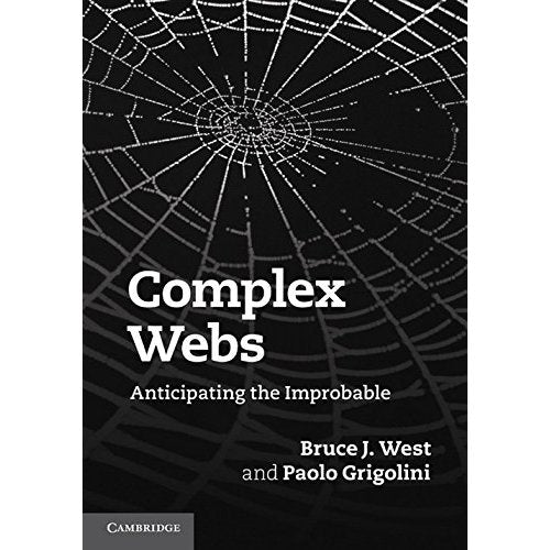 Complex Webs: Anticipating the Improbable