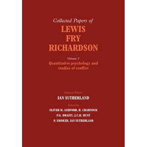 The Collected Papers of Lewis Fry Richardson: Volume 2 (The Collected Papers of Lewis Fry Richardson 2 Volume Paperback Set)