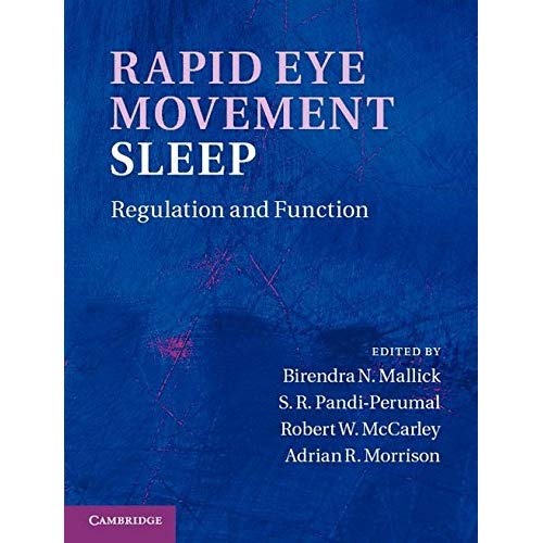 Rapid Eye Movement Sleep: Regulation and Function