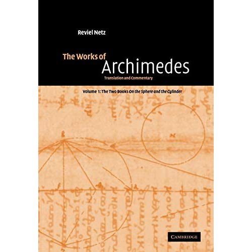 The Works of Archimedes: Translation and Commentary: 1