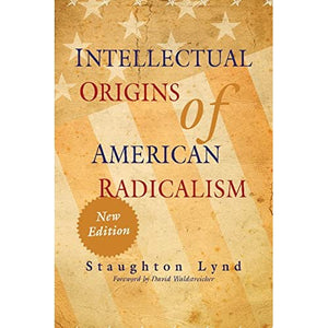 Intellectual Origins of American Radicalism