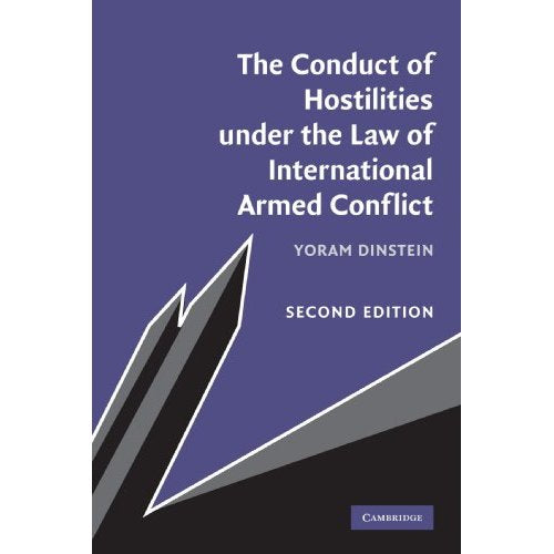 The Conduct of Hostilities Under the Law of International Armed Conflict