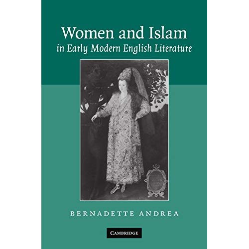 Women and Islam in Early Modern English Literature