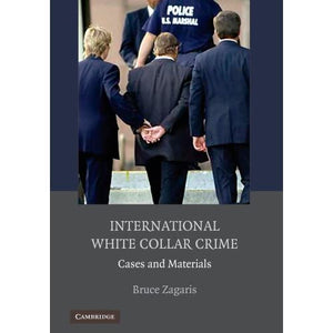 International White Collar Crime: Cases and Materials