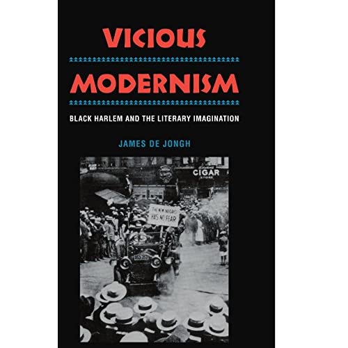 Vicious Modernism: Black Harlem and the Literary Imagination