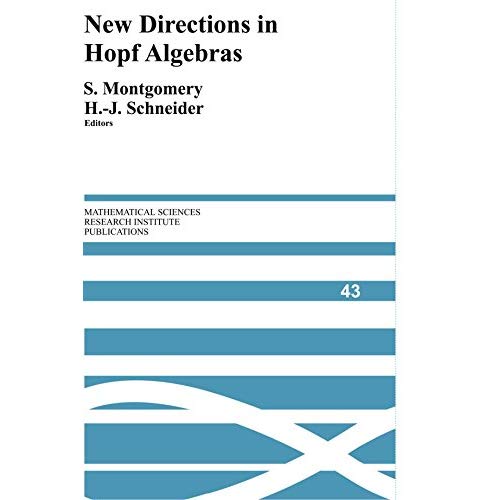 New Directions in Hopf Algebras (Mathematical Sciences Research Institute Publications)