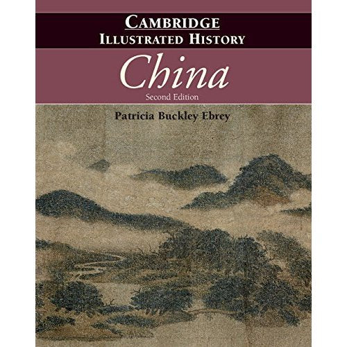 The Cambridge Illustrated History of China (Cambridge Illustrated Histories)