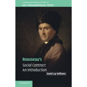 Rousseau's Social Contract: An Introduction (Cambridge Introductions to Key Philosophical Texts)