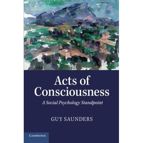 Acts of Consciousness: A Social Psychology Standpoint