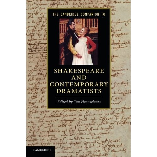 The Cambridge Companion to Shakespeare and Contemporary Dramatists (Cambridge Companions to Literature)