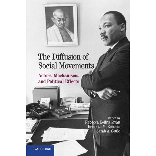 The Diffusion of Social Movements: Actors, Mechanisms, and Political Effects