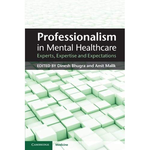 Professionalism in Mental Healthcare: Experts, Expertise and Expectations (Cambridge Medicine (Paperback))