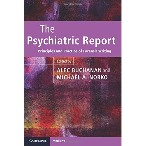 The Psychiatric Report: Principles and Practice of Forensic Writing