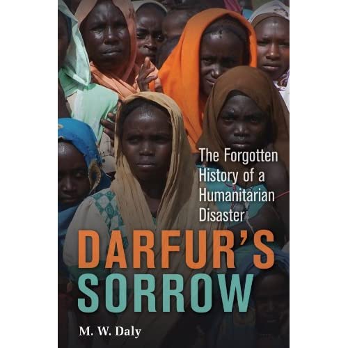 Darfur's Sorrow: The Forgotten History of a Humanitarian Disaster