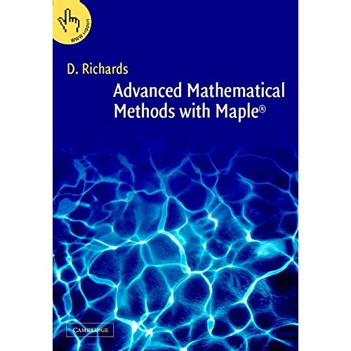 Advanced Mathematical Methods with Maple 2 Part Set: Advanced Mathematical Methods with Maple 2 Part Paperback Set