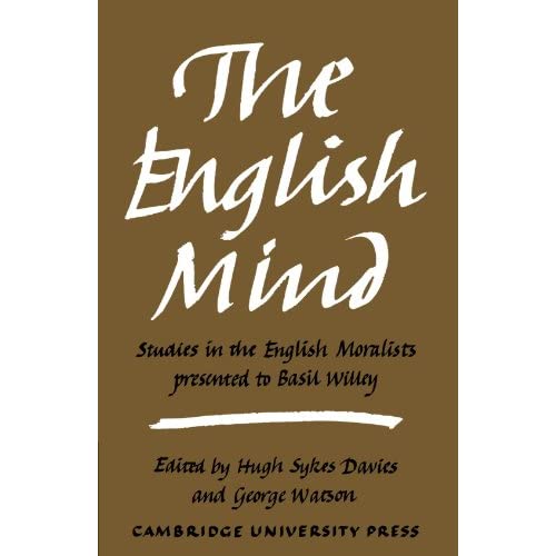 The English Mind: Studies in the English Moralists Presented to Basil Willey