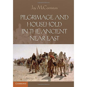 Pilgrimage and Household in the Ancient Near East