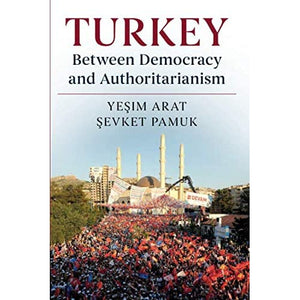 Turkey Between Democracy and Authoritarianism (World Since 1980)