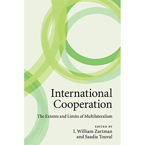 International Cooperation: The Extents and Limits of Multilateralism