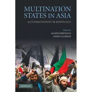 Multination States in Asia: Accommodation or Resistance